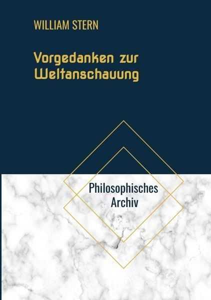 Vorgedanken zur Weltanschauung, Taschenbuch von William Stern, Tredition, 9783384521286