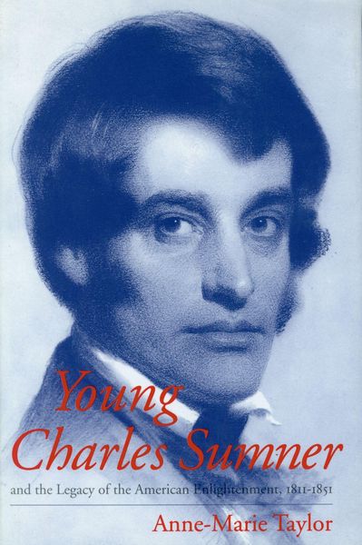 Produktbild: Young Charles Sumner and the Legacy of the American Enlightenment, 1811-1851