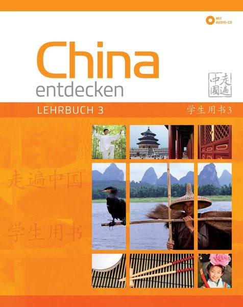 China entdecken - Lehrbuch 3, Taschenbuch von Shaoyan Qi, Chinabooks E. Wolf, 978-3-905816-55-6