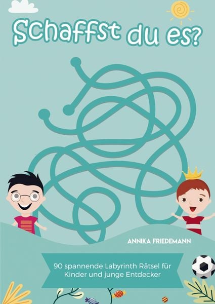 Schaffst du es? - 90 spannende Labyrinth Rätsel für Kinder und junge Entdecker, Taschenbuch von Annika Friedemann, Bookmundo Direct, 978-94-036-0942-3