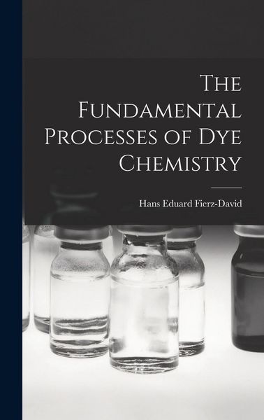 Produktbild: The Fundamental Processes of Dye Chemistry