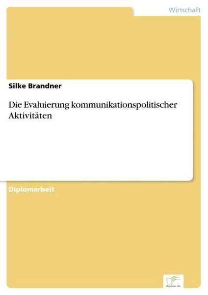 Produktbild: Die Evaluierung kommunikationspolitischer Aktivit&auml;ten