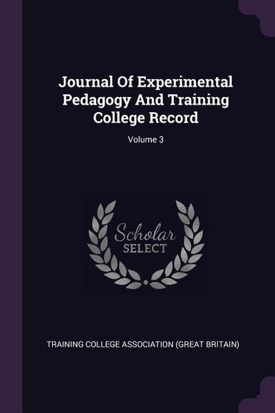 Produktbild: Journal Of Experimental Pedagogy And Training College Record; Volume 3