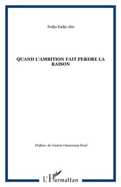 Produktbild: Quand l'ambition fait perdre la raison