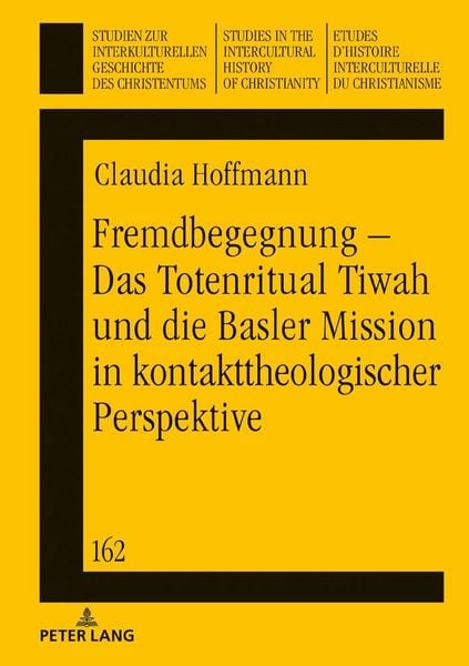 Produktbild: Fremdbegegnung &ndash; Das Totenritual Tiwah und die Basler Mission in kontakttheologischer Perspektive