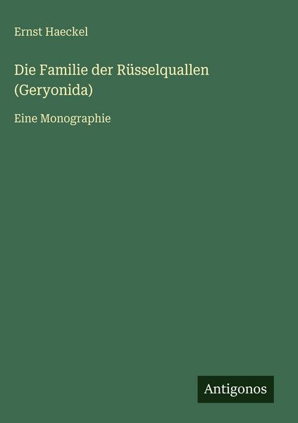 Produktbild: Die Familie der R&uuml;sselquallen (Geryonida)
