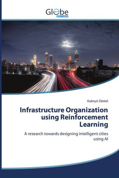 Produktbild: Infrastructure Organization using Reinforcement Learning