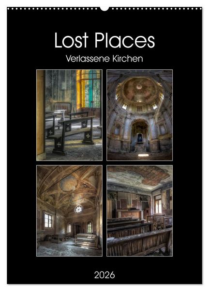 Produktbild: Lost Places - Verlassene Kirchen (Wandkalender 2026 DIN A2 hoch), CALVENDO Monatskalender