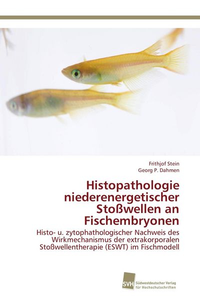 Produktbild: Histopathologie niederenergetischer Sto&szlig;wellen an Fischembryonen