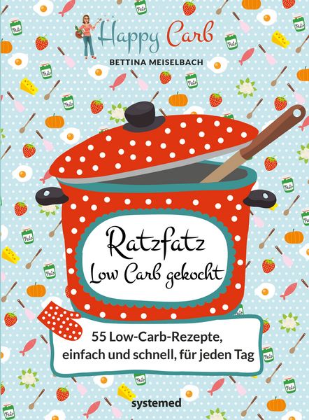 Produktbild: Happy Carb: Ratzfatz Low Carb gekocht