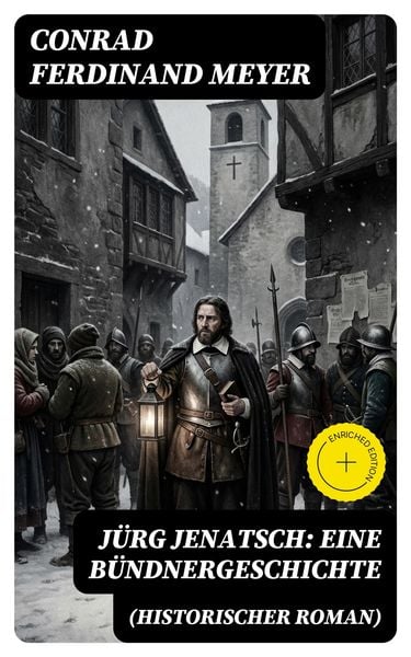 Produktbild: J&uuml;rg Jenatsch: Eine B&uuml;ndnergeschichte (Historischer Roman)