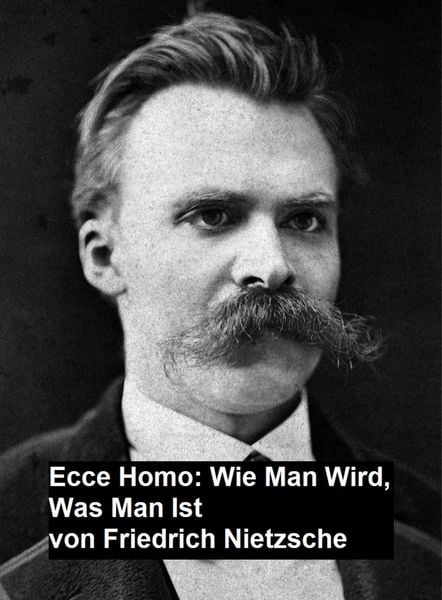 Produktbild: Ecce Homo: Wie man Wird, Was Man Ist