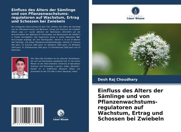 Einfluss des Alters der Sämlinge und von Pflanzenwachstums-regulatoren auf Wachstum, Ertrag und Schossen bei Zwiebeln, Taschenbuch von Desh Raj