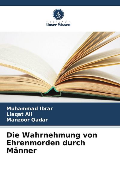 Produktbild: Die Wahrnehmung von Ehrenmorden durch M&auml;nner