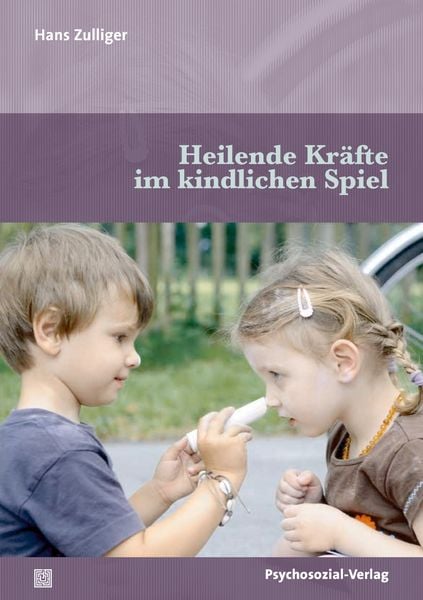 Produktbild: Heilende Kr&auml;fte im kindlichen Spiel