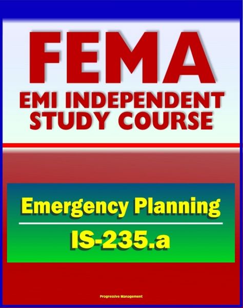 Produktbild: 21st Century FEMA Study Course: Emergency Planning (IS-235.a) - Community Emergency Plan Review, Incident Management Case Studies, NRF, ESF, EOP, Appe