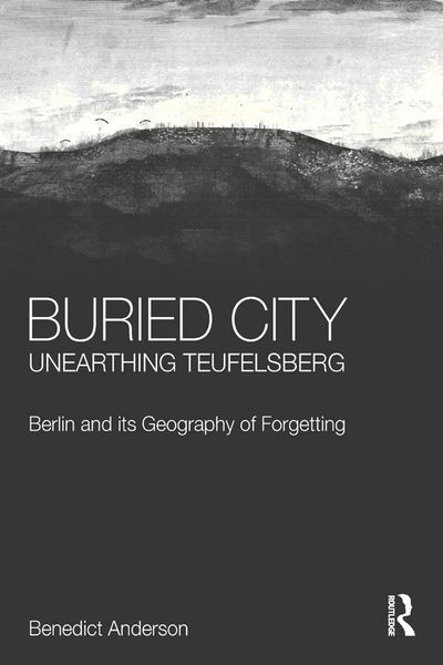 Produktbild: Buried City, Unearthing Teufelsberg