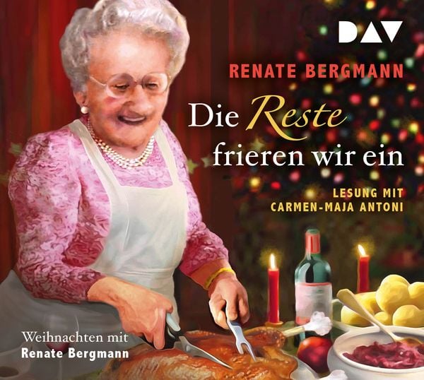 Produktbild: Die Reste frieren wir ein. Weihnachten mit Renate Bergmann