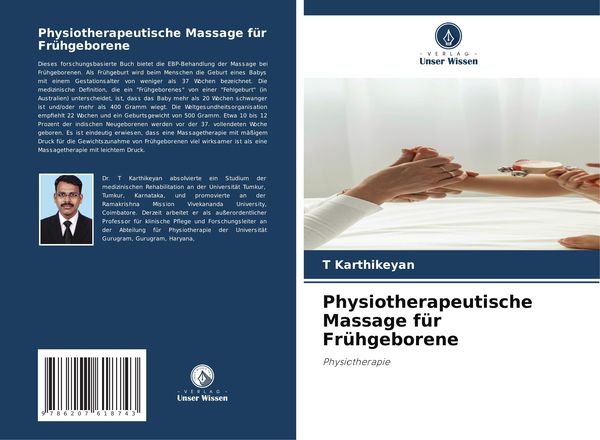 Physiotherapeutische Massage für Frühgeborene, Taschenbuch von T. Karthikeyan, Verlag Unser Wissen, 9786207618743
