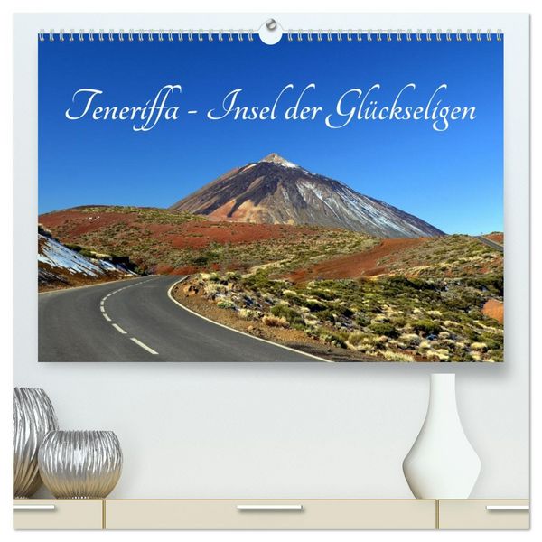 Produktbild: Teneriffa - Insel der Gl&uuml;ckseligen (hochwertiger Premium Wandkalender 2026 DIN A2 quer), Kunstdruck in Hochglanz