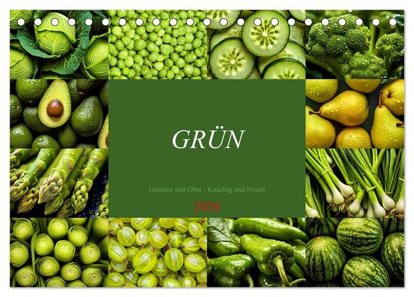 Produktbild: GR&Uuml;N - Gem&uuml;se und Obst - Knackig und Frisch (Tischkalender 2026 DIN A5 quer), CALVENDO Monatskalender