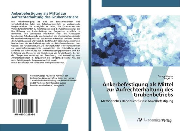 Ankerbefestigung als Mittel zur Aufrechterhaltung des Grubenbetriebs, Taschenbuch von George Vareha , Sergei Lis, AV Akademikerverlag, 9786202228985