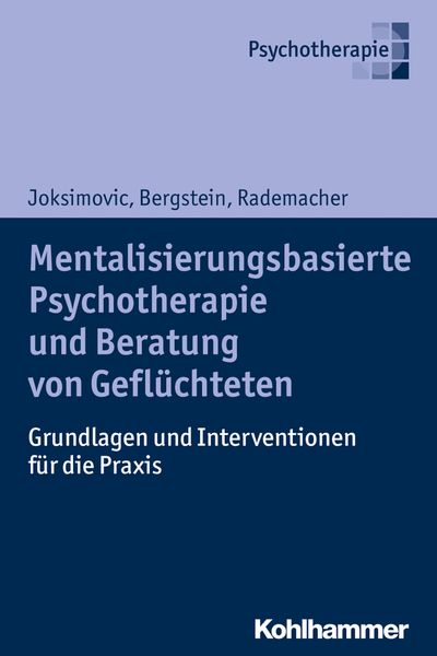 Produktbild: Mentalisierungsbasierte Psychotherapie und Beratung von Gefl&uuml;chteten