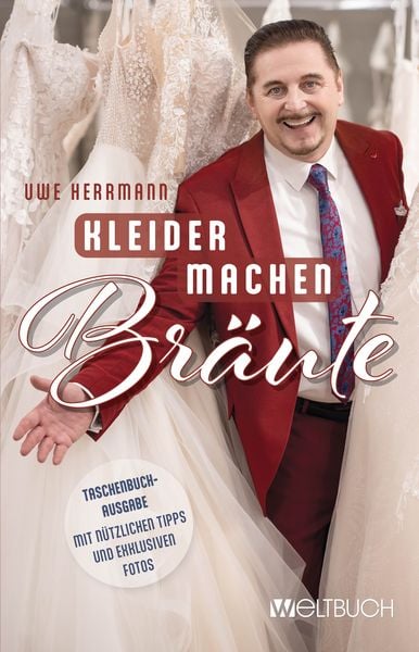 Uwe Herrmann: Kleider machen Bräute, Taschenbuch von Uwe Herrmann, Weltbuch Verlag, 9783907347119