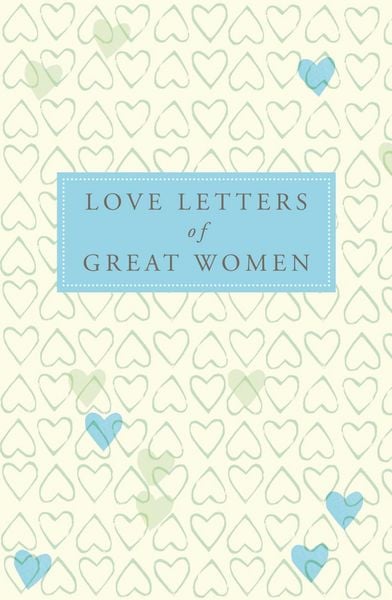 Produktbild: Love Letters of Great Women
