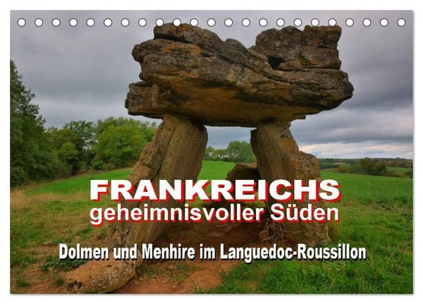 Produktbild: Frankreichs geheimnisvoller S&uuml;den - Dolmen und Menhire im Languedoc-Roussillon (Tischkalender 2026 DIN A5 quer), CALVENDO Monatskalender