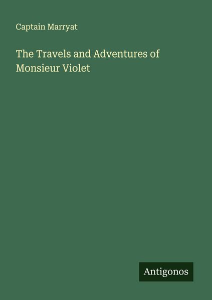 Produktbild: The Travels and Adventures of Monsieur Violet