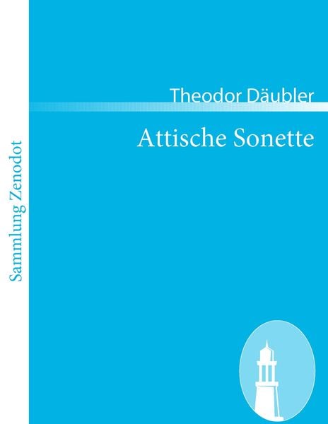 Attische Sonette, Taschenbuch von Theodor Däubler, Contumax, 9783866405042