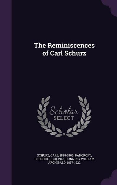 Produktbild: The Reminiscences of Carl Schurz
