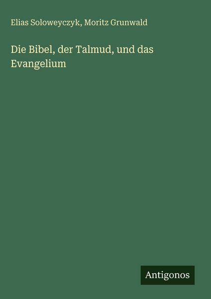 Produktbild: Die Bibel, der Talmud, und das Evangelium