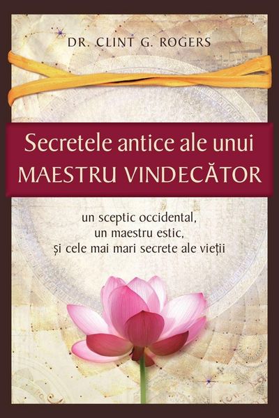 Produktbild: Secretele Antice ale unui Maestru Vindec&iquest;tor