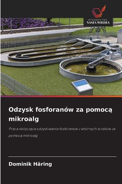 Produktbild: Odzysk fosforan&oacute;w za pomoc&iquest; mikroalg