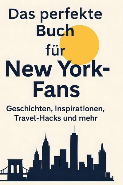 Produktbild: Das perfekte Buch f&uuml;r New York-Fans