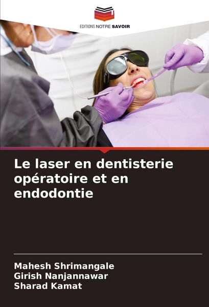 Produktbild: Le laser en dentisterie op&eacute;ratoire et en endodontie