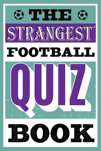Produktbild: The Strangest Football Quiz Book