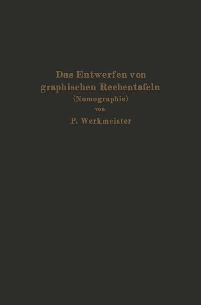 Das Entwerfen von graphischen Rechentafeln, Taschenbuch von Paul Werkmeister, Springer Berlin, 9783642905636