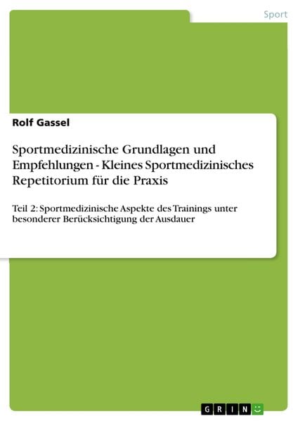 Produktbild: Sportmedizinische Grundlagen und Empfehlungen - Kleines Sportmedizinisches Repetitorium f&uuml;r die Praxis