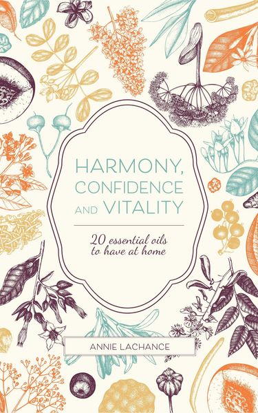 Produktbild: Harmony, Confidence and Vitality - 20 Essential Oils to Have at Home