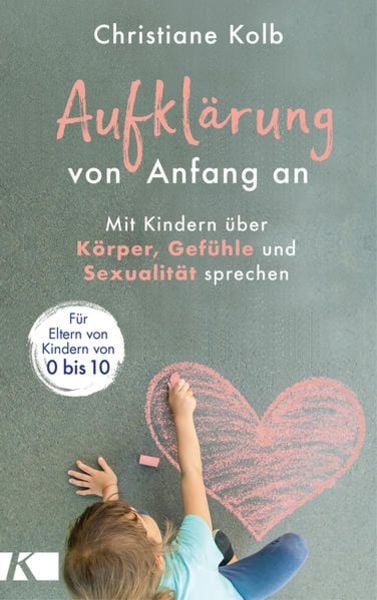 Aufklärung von Anfang an, Gebundene Ausgabe von Christiane Kolb, Kösel