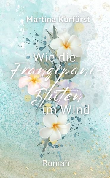 Produktbild: Wie die Frangipani-Bl&uuml;ten im Wind