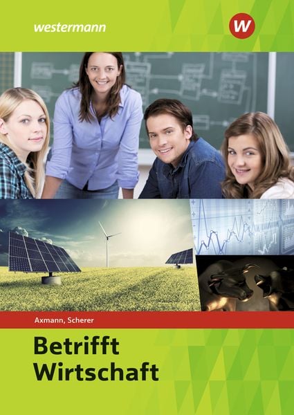 Betrifft Wirtschaft, Taschenbuch von Alfons Axmann , Manfred Scherer, Westermann Berufliche Bildung, 9783427082392