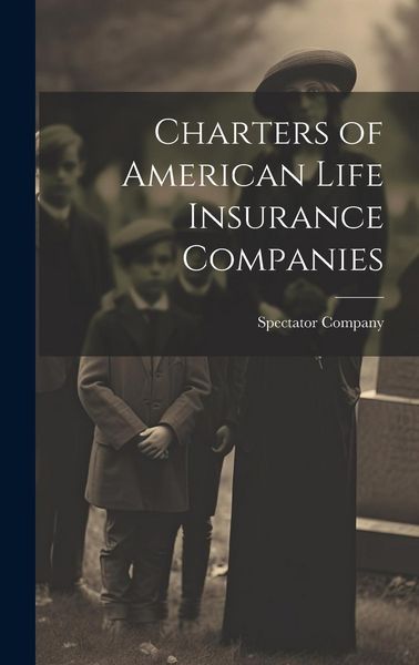 Produktbild: Charters of American Life Insurance Companies