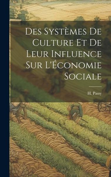 Produktbild: Des Syst&egrave;mes de Culture et de Leur Influence sur L'&Eacute;conomie Sociale