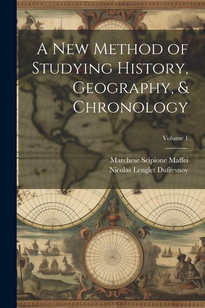 Produktbild: A New Method of Studying History, Geography, & Chronology; Volume 1
