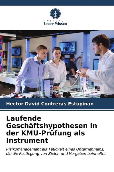 Laufende Geschäftshypothesen in der KMU-Prüfung als Instrument