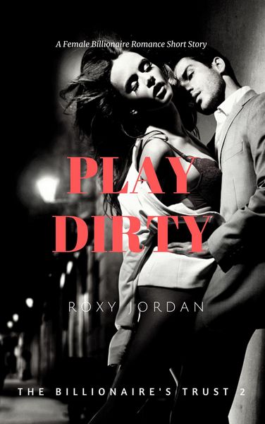 Produktbild: Play Dirty (The Billionaire's Trust, #2)